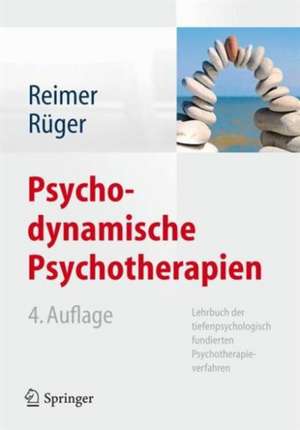 Psychodynamische Psychotherapien: Lehrbuch der tiefenpsychologisch fundierten Psychotherapieverfahren de Christian Reimer