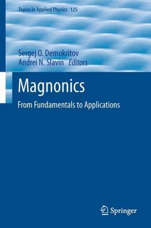 Magnonics: From Fundamentals to Applications de Sergej O. Demokritov