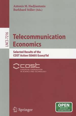 Telecommunication Economics: Selected Results of the COST Action IS0605 Econ@Tel de Antonis M. Hadjiantonis