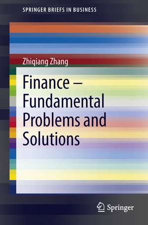 Finance – Fundamental Problems and Solutions de Zhiqiang Zhang