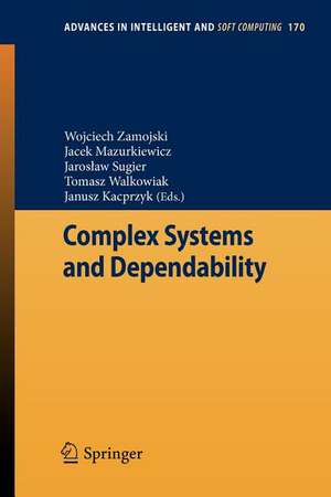 Complex Systems and Dependability de Wojciech Zamojski