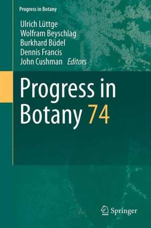 Progress in Botany: Vol. 74 de Ulrich Lüttge