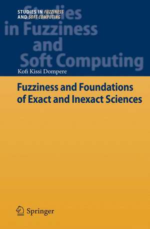 Fuzziness and Foundations of Exact and Inexact Sciences de Kofi Kissi Dompere