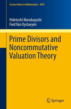 Prime Divisors and Noncommutative Valuation Theory de Hidetoshi Marubayashi