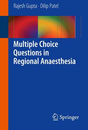 Multiple Choice Questions in Regional Anaesthesia de Rajesh Gupta