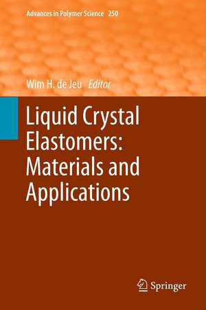 Liquid Crystal Elastomers: Materials and Applications de Wim H. De Jeu