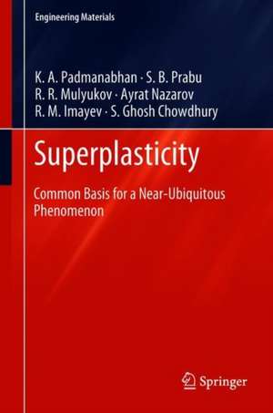 Superplasticity: Common Basis for a Near-Ubiquitous Phenomenon de K. A. Padmanabhan