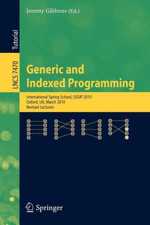 Generic and Indexed Programming de Jeremy Gibbons