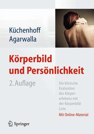 Körperbild und Persönlichkeit: Die klinische Evaluation des Körpererlebens mit der Körperbild-Liste de Joachim Küchenhoff