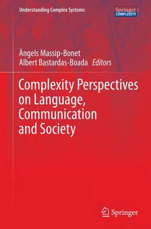 Complexity Perspectives on Language, Communication and Society de Àngels Massip-Bonet