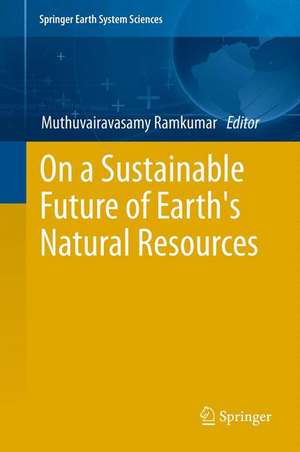 On a Sustainable Future of the Earth's Natural Resources de Mu Ramkumar