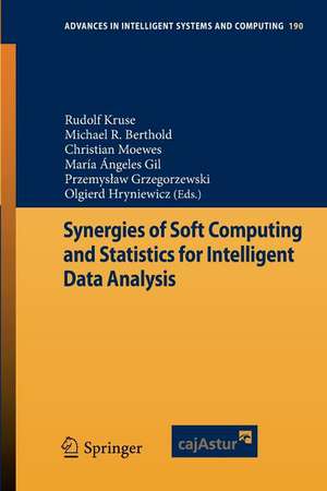 Synergies of Soft Computing and Statistics for Intelligent Data Analysis de Rudolf Kruse