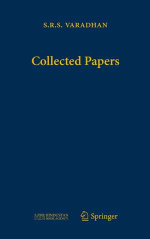 Collected Papers of S.R.S. Varadhan: Volume 1: Limit Theorems, Review Articles. - Volume 2: PDE, SDE, Diffusions, Random Media. - Volume 3: Large Deviations. - Volume 4: Particle Systems and Their Large Deviations de S.R.S. Varadhan