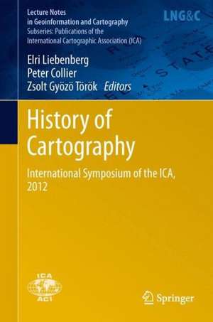 History of Cartography: International Symposium of the ICA, 2012 de Elri Liebenberg