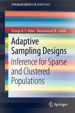 Adaptive Sampling Designs: Inference for Sparse and Clustered Populations de George A. F. Seber