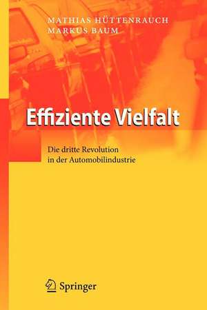 Effiziente Vielfalt: Die dritte Revolution in der Automobilindustrie de Mathias Hüttenrauch