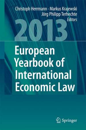 European Yearbook of International Economic Law 2013 de Christoph Herrmann