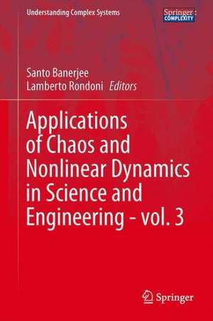 Applications of Chaos and Nonlinear Dynamics in Science and Engineering - Vol. 3 de Santo Banerjee