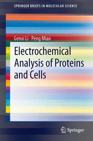 Electrochemical Analysis of Proteins and Cells de Genxi Li