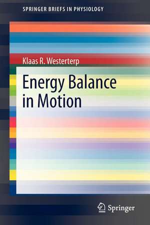 Energy Balance in Motion de Klaas R. Westerterp