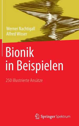 Bionik in Beispielen: 250 illustrierte Ansätze de Werner Nachtigall