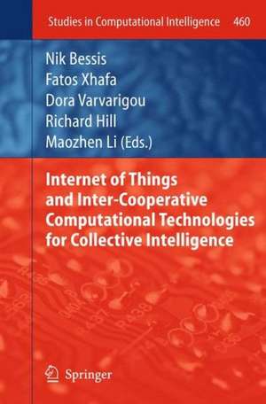 Internet of Things and Inter-cooperative Computational Technologies for Collective Intelligence de Nik Bessis