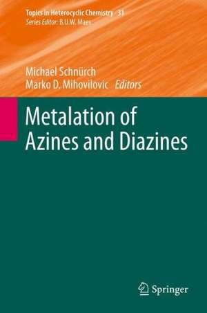 Metalation of Azines and Diazines de Michael Schnürch