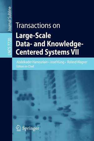 Transactions on Large-Scale Data- and Knowledge-Centered Systems VII de Abdelkader Hameurlain