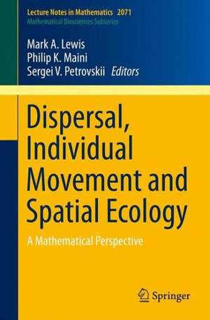 Dispersal, Individual Movement and Spatial Ecology: A Mathematical Perspective de Mark A. Lewis