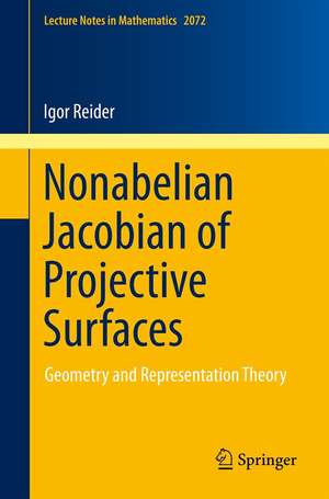 Nonabelian Jacobian of Projective Surfaces: Geometry and Representation Theory de Igor Reider