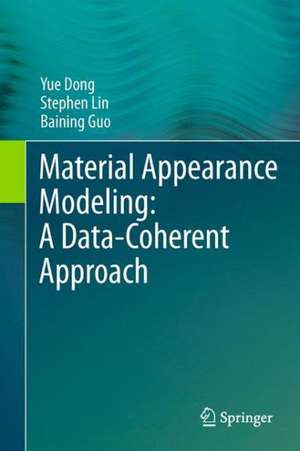 Material Appearance Modeling: A Data-Coherent Approach de Yue Dong