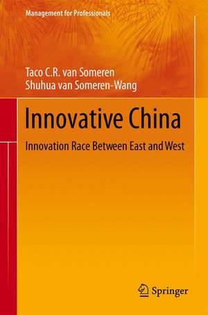 Innovative China: Innovation Race Between East and West de Taco C. R. van Someren