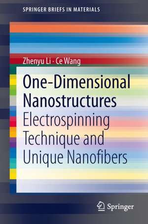 One-Dimensional nanostructures: Electrospinning Technique and Unique Nanofibers de Zhenyu Li