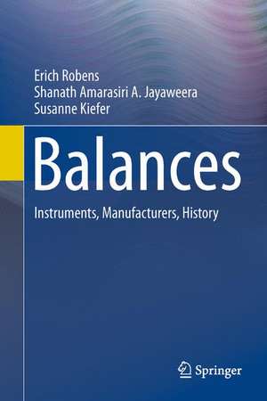 Balances: Instruments, Manufacturers, History de Erich Robens