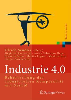 Industrie 4.0: Beherrschung der industriellen Komplexität mit SysLM de Ulrich Sendler