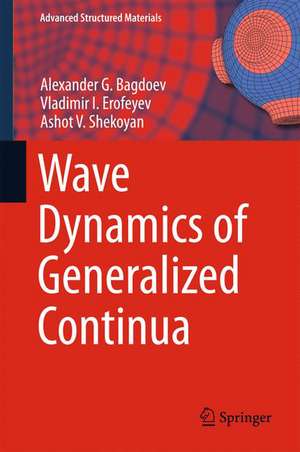 Wave Dynamics of Generalized Continua de Alexander G. Bagdoev