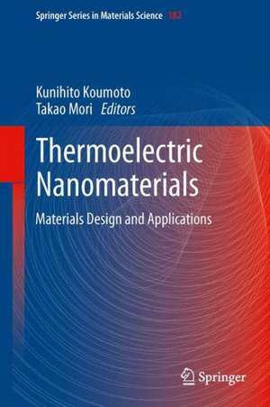 Thermoelectric Nanomaterials: Materials Design and Applications de Kunihito Koumoto