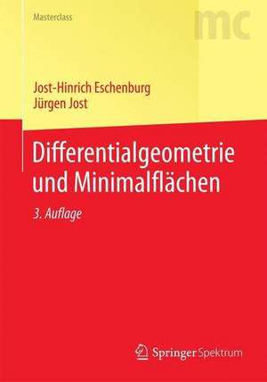 Differentialgeometrie und Minimalflächen de Jost-Hinrich Eschenburg