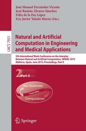 Natural and Artificial Computation in Engineering and Medical Applications: 5th International Work-Conference on the Interplay Between Natural and Artificial Computation, IWINAC 2013, Mallorca, Spain, June 10-14, 2013. Proceedings, Part II de Jose Manuel Ferrandez Vicente