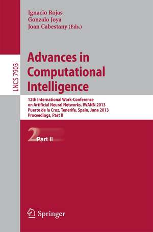 Advances in Computational Intelligence: 12th International Work-Conference on Artificial Neural Networks, IWANN 2013, Puerto de la Cruz, Tenerife, Spain, June 12-14, 2013, Proceedings, Part II de Ignacio Rojas