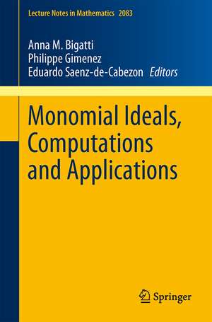 Monomial Ideals, Computations and Applications de Anna M. Bigatti