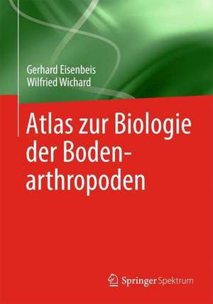 Atlas zur Biologie der Bodenarthropoden de Gerhard Eisenbeis