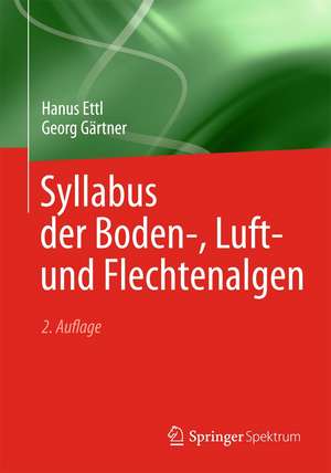 Syllabus der Boden-, Luft- und Flechtenalgen de Hanuš Ettl