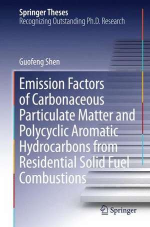 Emission Factors of Carbonaceous Particulate Matter and Polycyclic Aromatic Hydrocarbons from Residential Solid Fuel Combustions de Guofeng Shen