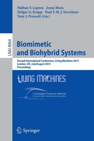 Biomimetic and Biohybrid Systems: Second International Conference, Living Machines 2013, London, UK, July 29 -- August 2, 2013, Proceedings de Nathan F. Lepora