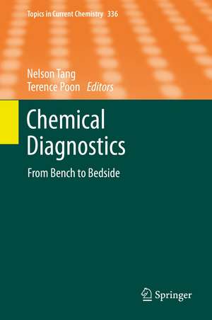 Chemical Diagnostics: From Bench to Bedside de Nelson L.S. Tang