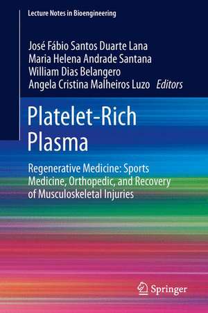 Platelet-Rich Plasma: Regenerative Medicine: Sports Medicine, Orthopedic, and Recovery of Musculoskeletal Injuries de José Fábio Santos Duarte Lana