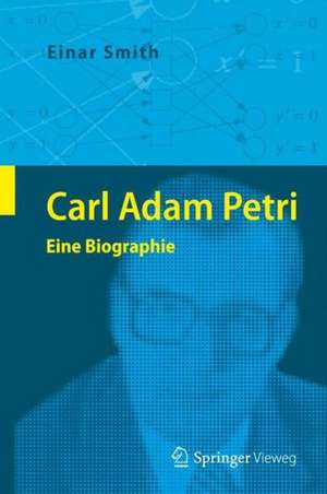 Carl Adam Petri: Eine Biographie de Einar Smith