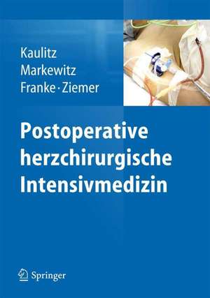 Postoperative herzchirurgische Intensivmedizin de Renate Kaulitz