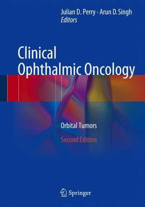 Clinical Ophthalmic Oncology: Orbital Tumors de Julian D. Perry